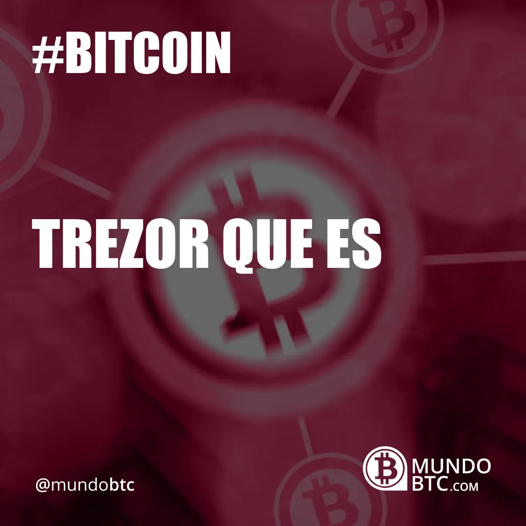 Trezor que es