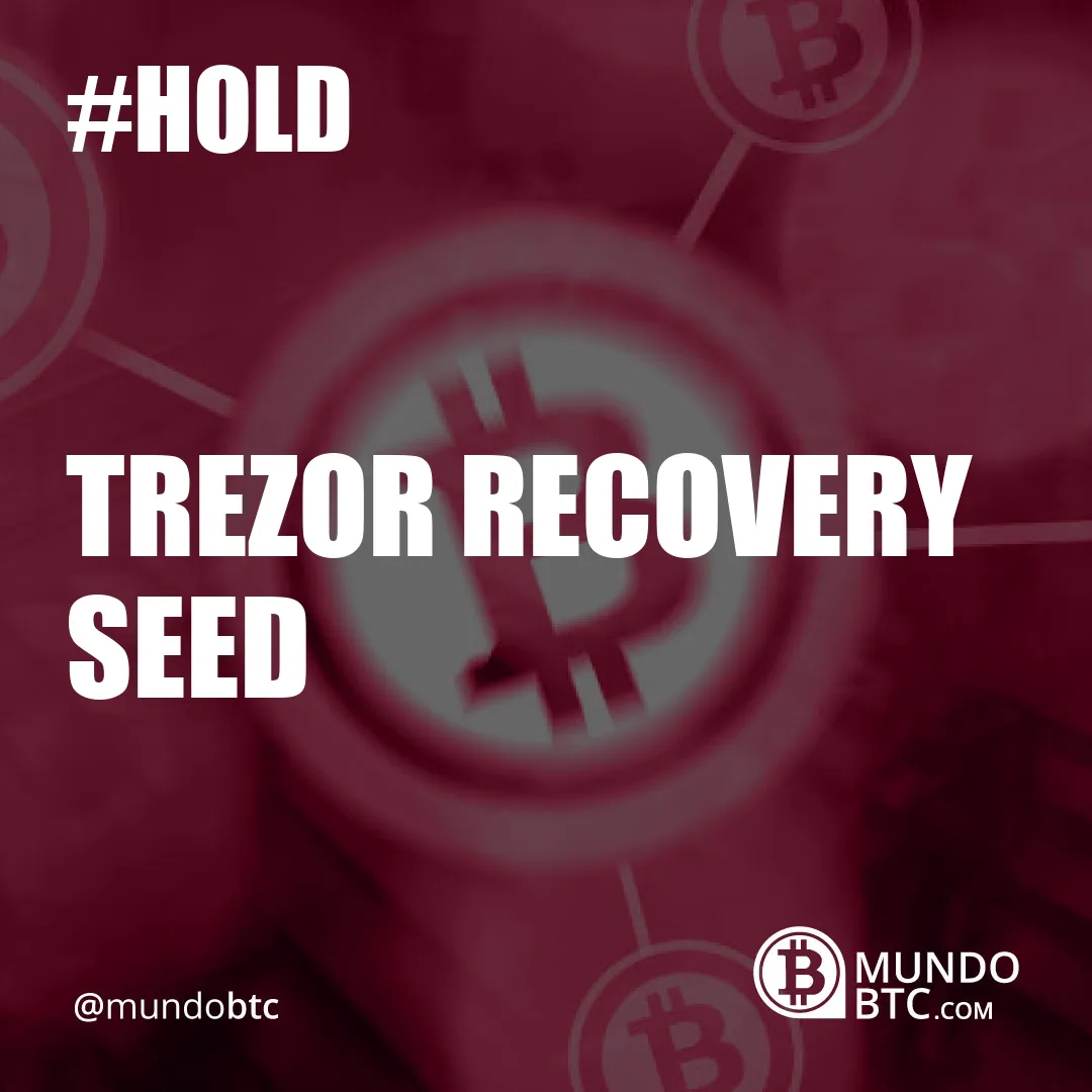 Trezor Recovery Seed