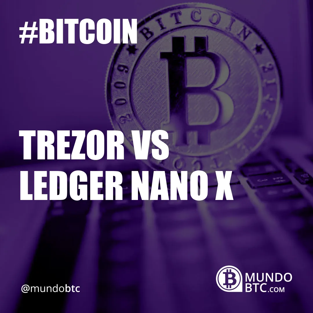 Trezor vs Ledger Nano X