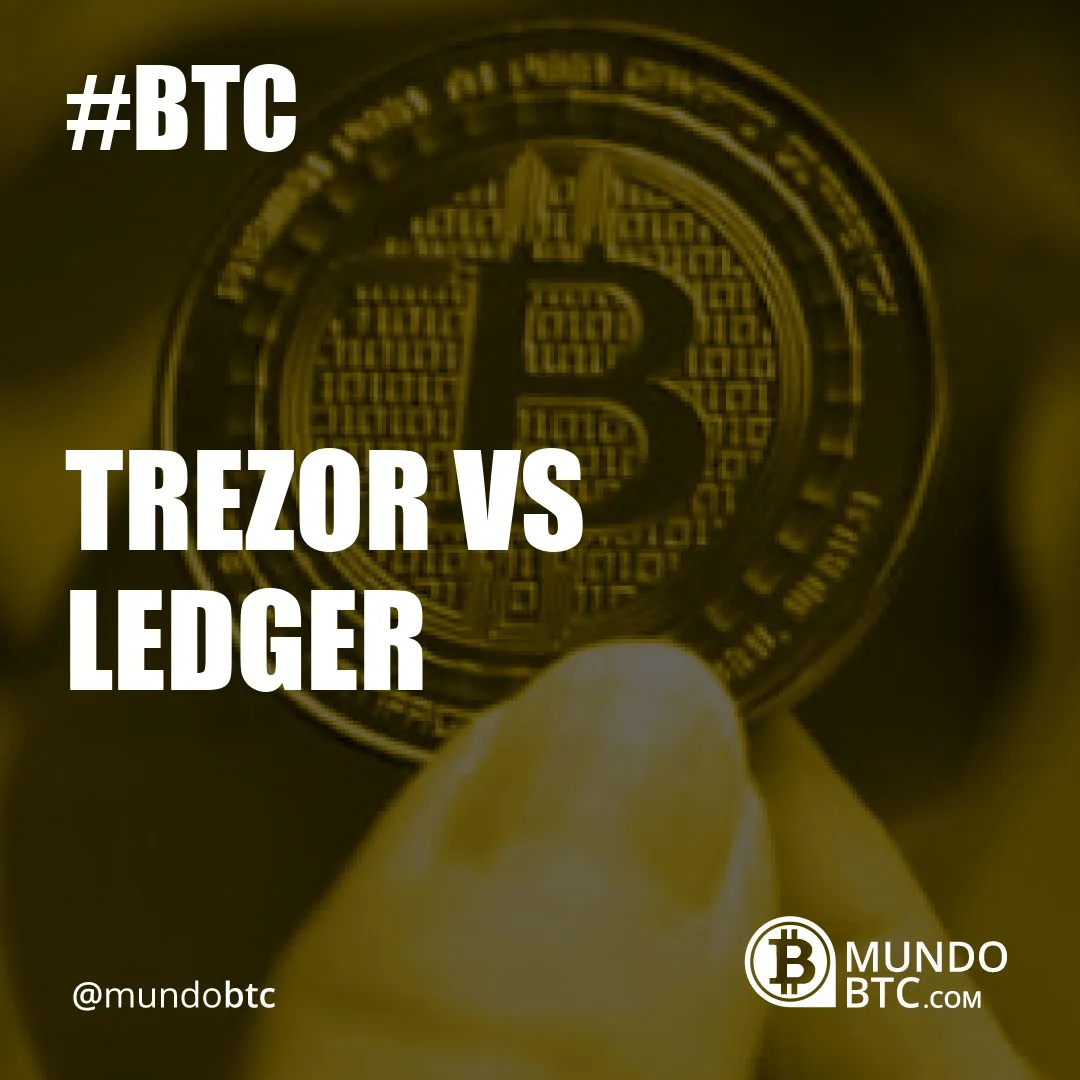 Trezor Vs Ledger