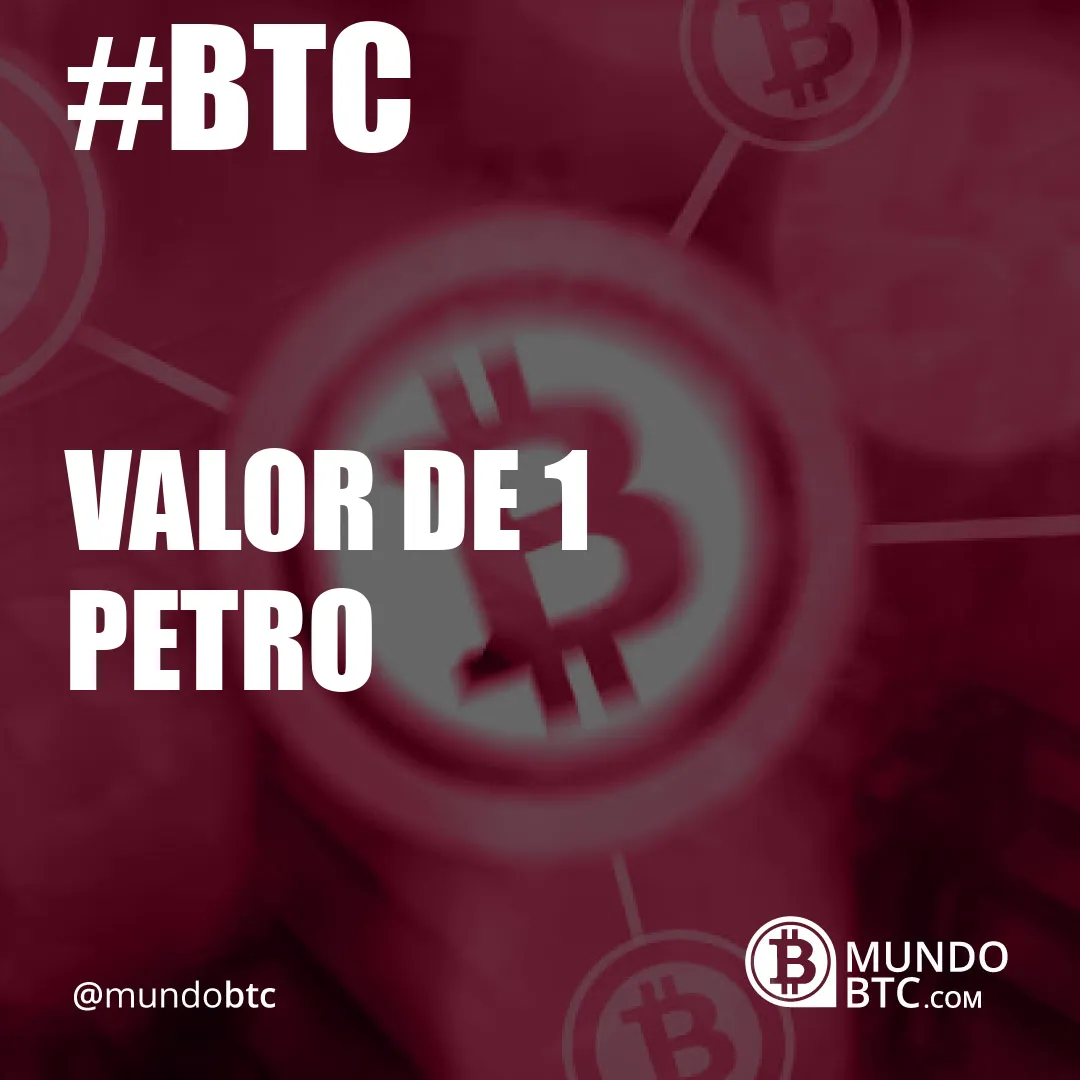 Valor de 1 Petro