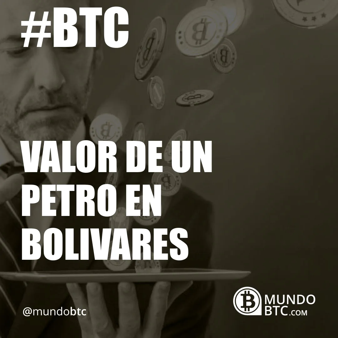 Valor de un Petro en Bolivares