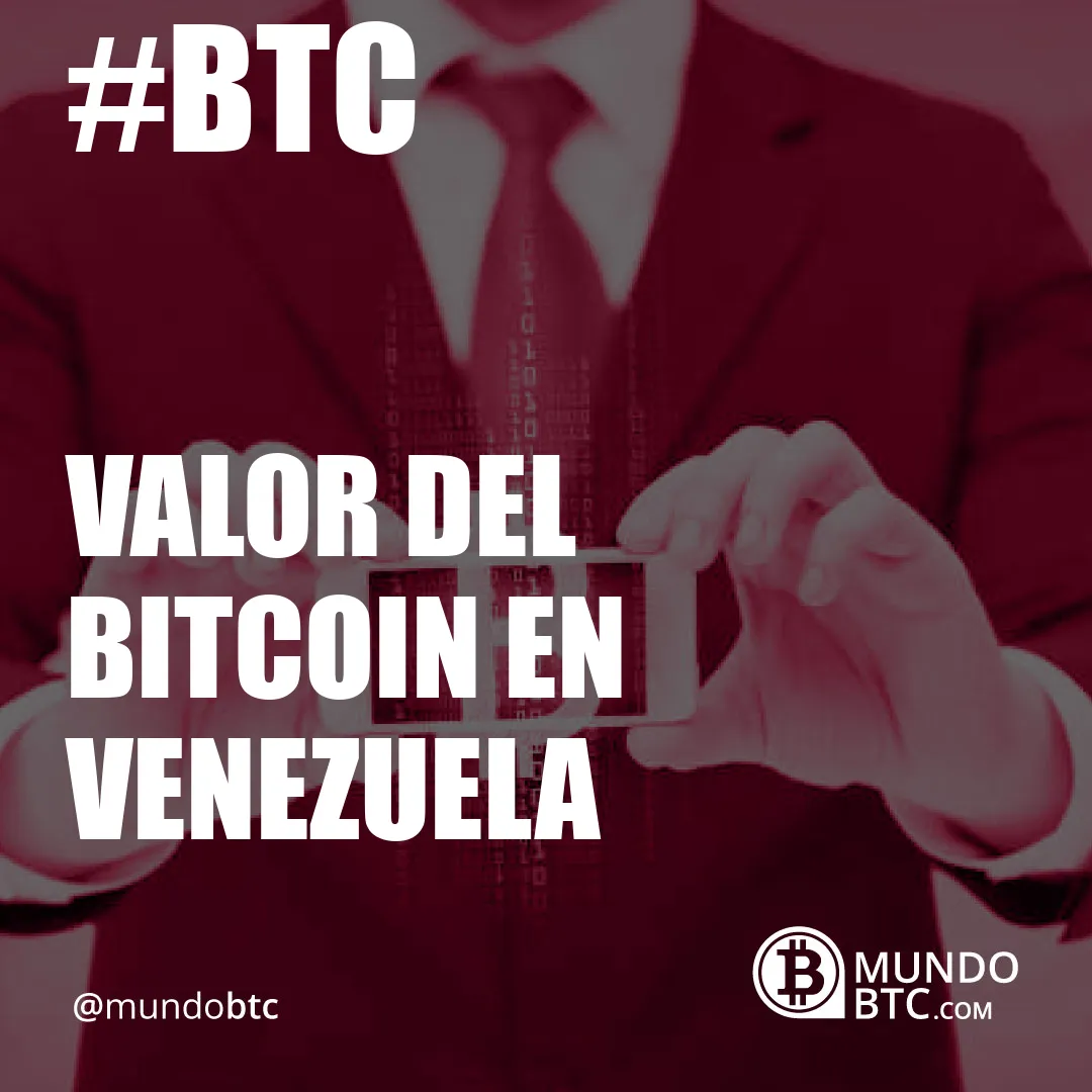 valor del bitcoin en venezuela