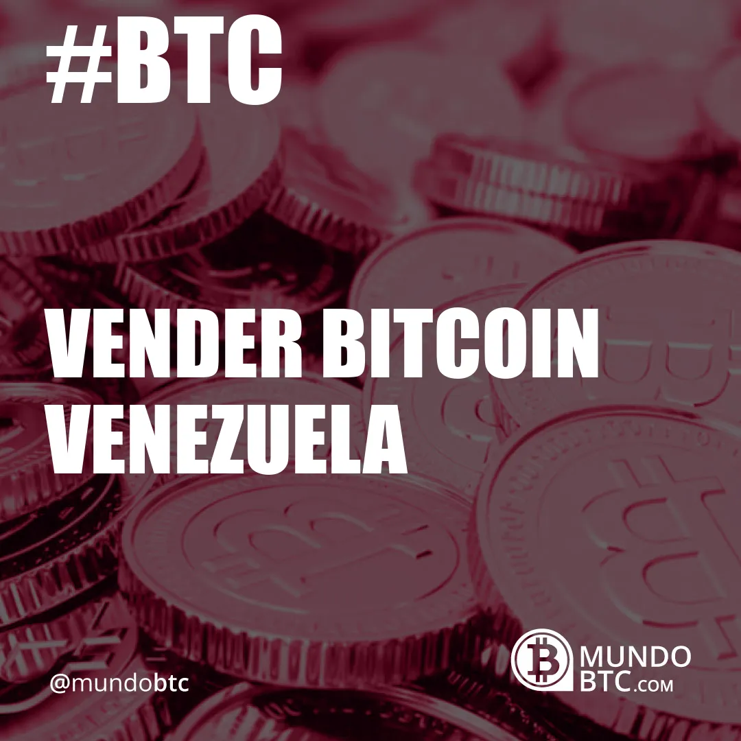 Vender Bitcoin Venezuela