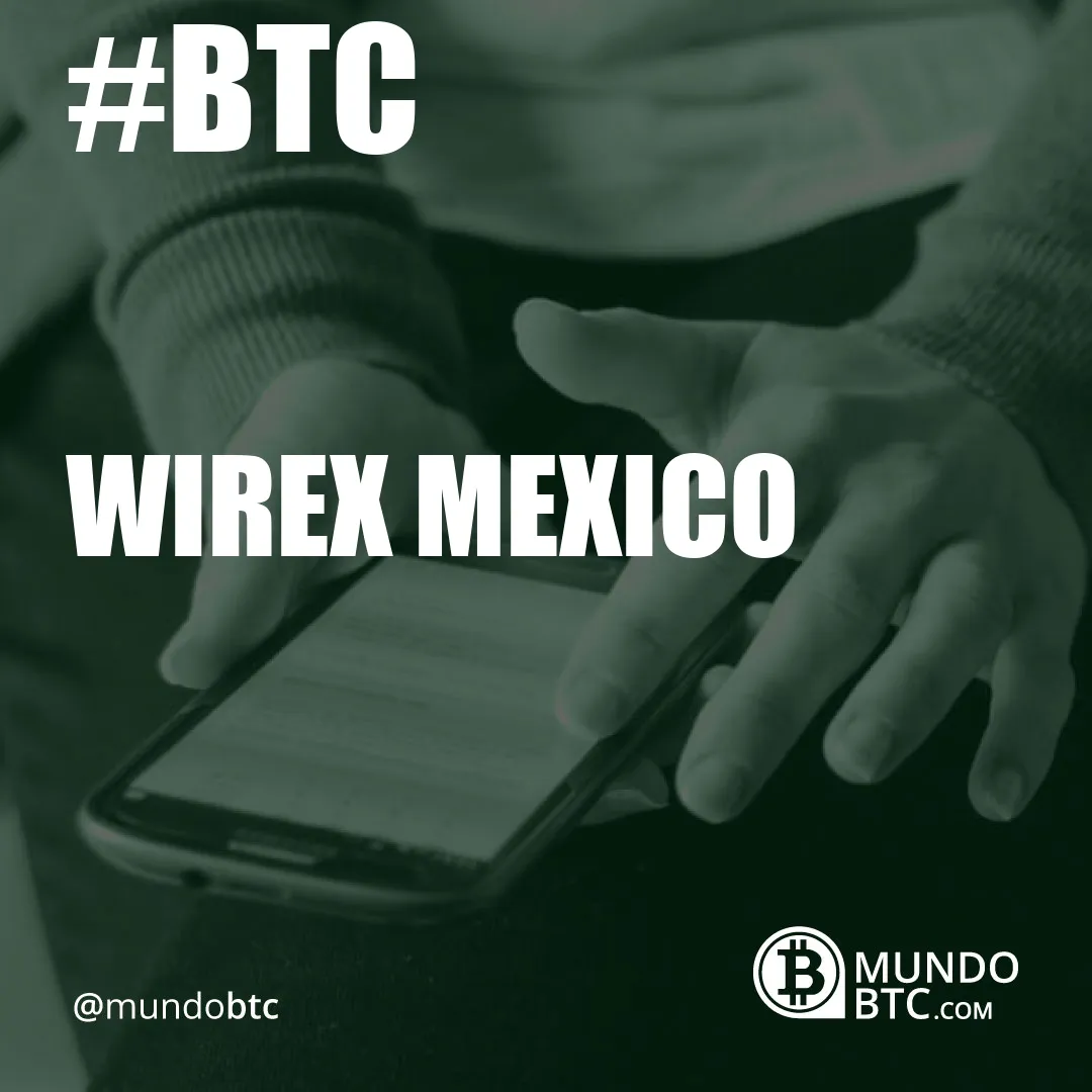 wirex mexico