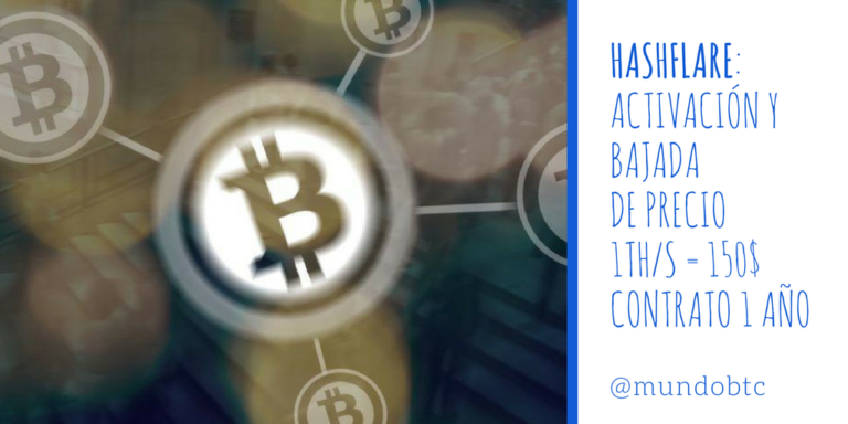 Activación y Bajada de Precio de Potencia de Minado de Bitcoin en Hashflare